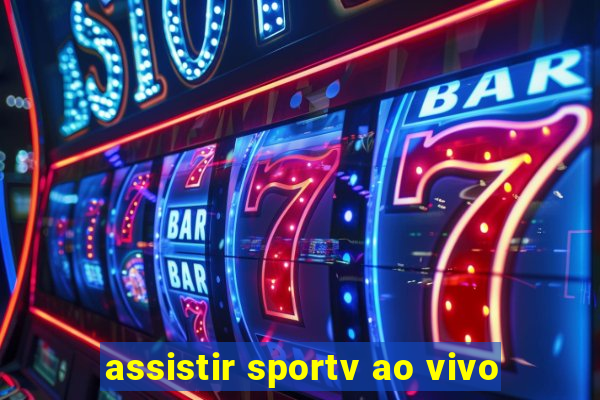 assistir sportv ao vivo